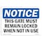 Signmission OSHA Notice, 3.5" Height, This Gate Must Remain Locked When Not In Use Sign, 5" X 3.5", Landscape OS-NS-D-35-L-18618 - alternate 1